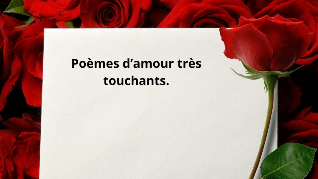 Poèmes d’amour très touchants — Textesducoeur